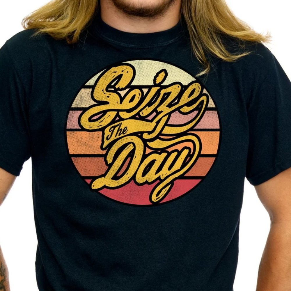 Seize The Day Typography Graphic Shirt Bright Motivating Vintage Unisex - TS42